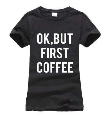Womens Coffee First Tee