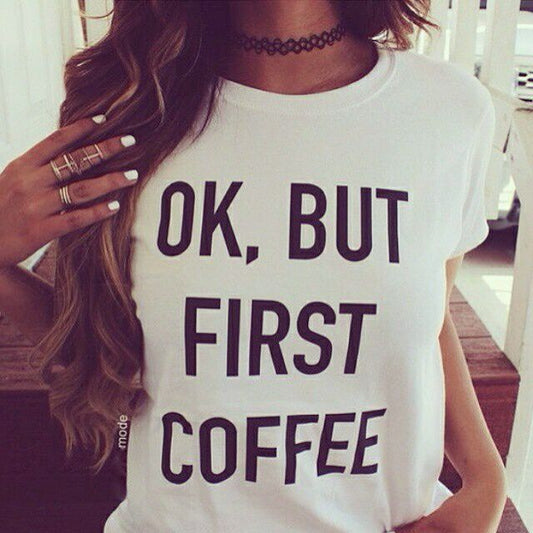 Womens Coffee First Tee